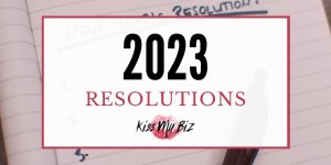 2023 Resolutions - KissMyBiz.com
